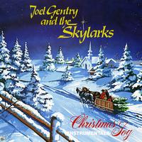 Joel Gentry & The Skylarks - Christmas Joy Instrumentals