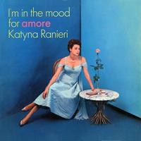 Katyna Ranieri - I'm In The Mood For Amore