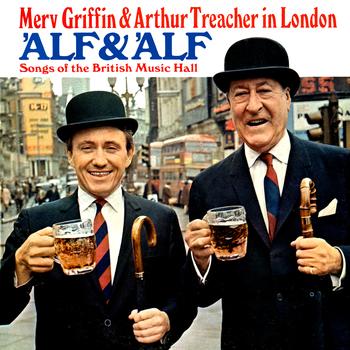 Merv Griffin & Arthur Treacher - 'Alf & 'Alf - Songs Of The British Music Hall