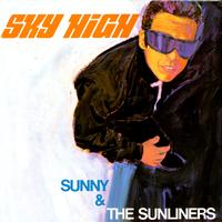 Sunny & The Sunliners - Sky High