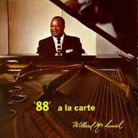 Willard Mcdaniel - 88 á La Carte Piano Blues