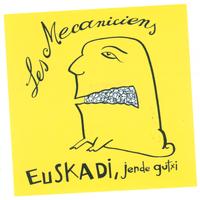 Les Mecaniciens - Euskadi, Jende Gutxi