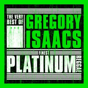 Gregory Isaacs - Finest Platinum Reggae: The Very Best of Gregory Isaacs