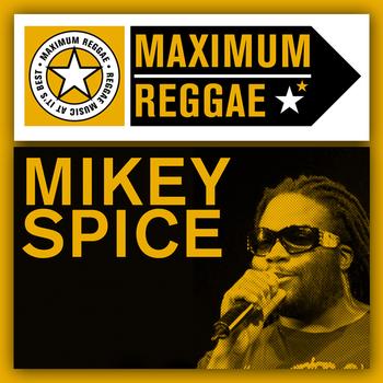 Mikey Spice - Maximum Reggae