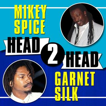 Mikey Spice And Garnet Silk - Head 2 Head
