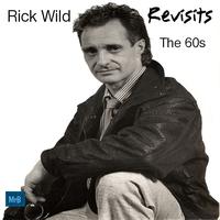 Rick Wild - Rick Wild Revisits the 60s