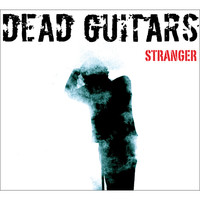 Dead Guitars - Stranger