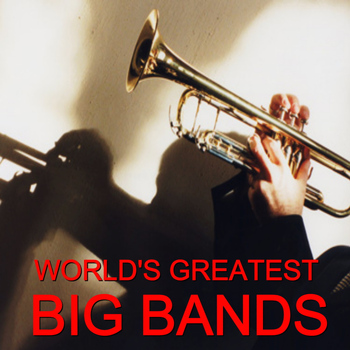 Various Artists - World's Greatest Big Bands