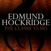 Edmund Hockridge - The Classic Years