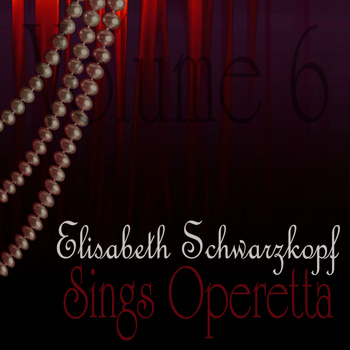 Elisabeth Schwarzkopf - Sings Operetta Vol. 6