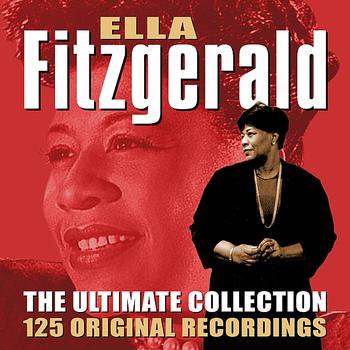 Ella Fitzgerald - The Ultimate Collection - 125 Original Recordings