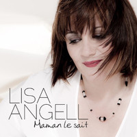 Lisa Angell - Maman Le Sait
