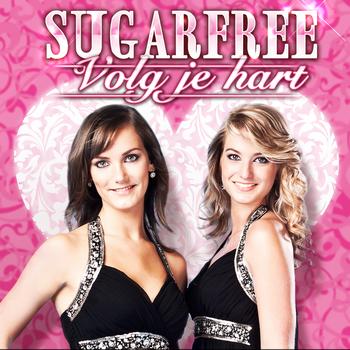 Sugarfree - Volg Je Hart