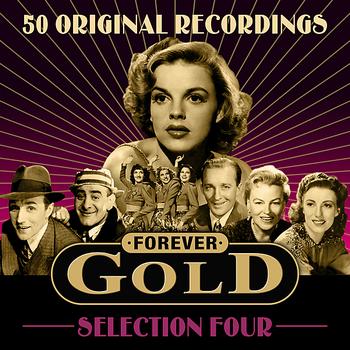 Various Artists - Forever Gold - Selection 4 (50 Original Recordings)