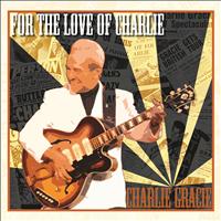 Charlie Gracie - For The Love Of Charlie