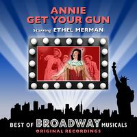 Original Broadway Cast - Annie Get Your Gun - The Best Of Broadway Musicals