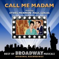 Original Broadway Cast - Call Me Madam - The Best Of Broadway Musicals