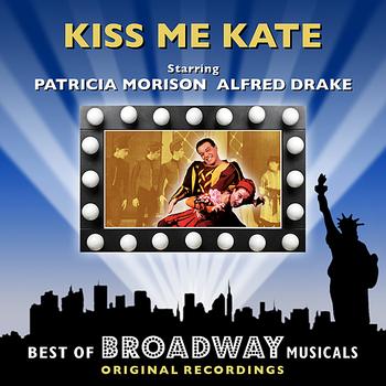 Original Broadway Cast - Kiss Me Kate - The Best Of Broadway Musicals