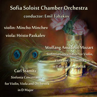 Sofia Soloist Chamber Orchestra - Wolfgang Amadeus Mozart - Carl Stamitz: Selected Works