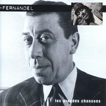Fernandel - Fernandel - Les grandes chansons