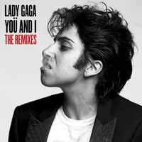 Lady GaGa - Yoü And I (The Remixes)