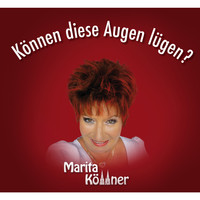 Marita Köllner - Können diese Augen lügen?