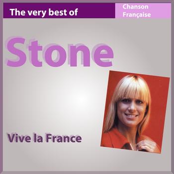 Stone - The Very Best of Stone: Vive la France (Les incontournables de la chanson française)