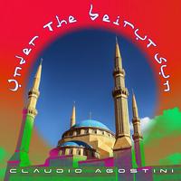 Claudio Agostini - Under the Beirut Sun