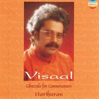 Hariharan - Visaal (Ghazals for Connoisseurs)