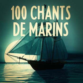 Various Artists - 100 chants de marins