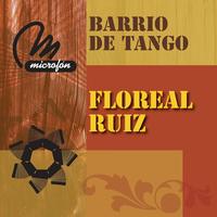Floreal Ruiz - Barrio De Tango