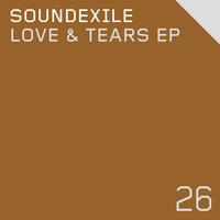 Soundexile - Love & Tears EP