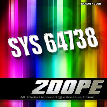 2Dope - Sys64738