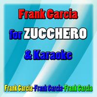 Frank Garcia - Frank Garcia for Zucchero