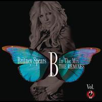 Britney Spears - B In The Mix, The Remixes Vol 2