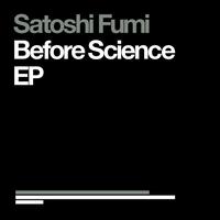 Satoshi Fumi - Before Science EP