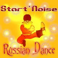 Start Noise - Russian Dance