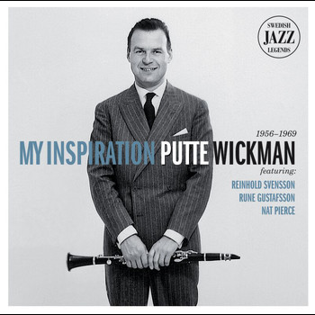 Putte Wickman - My Inspiration - Swedish Jazz Legends