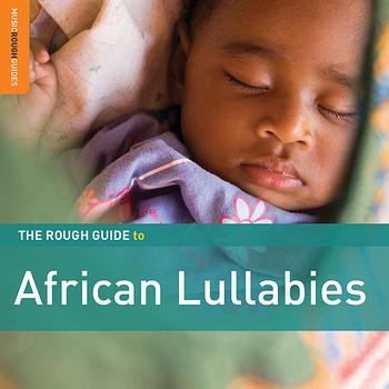 Various Artists - Rough Guide To African Lullabies