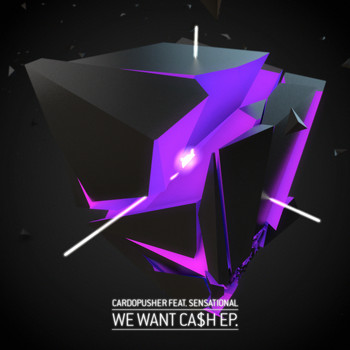Cardopusher - We Want Ca$h EP