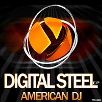 American Dj - Digital Steel (EP)