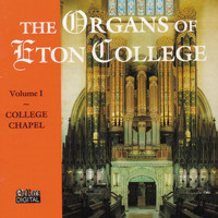 Robert Quinney - The Organs Of Eton College Vol. 1