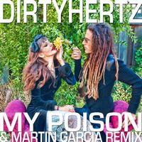 DirtyHertz - My Poison featuring Tamarind