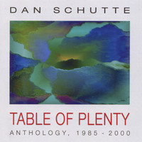 Dan Schutte - Table of Plenty