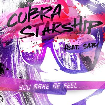 Cobra Starship - You Make Me Feel... (feat. Sabi)