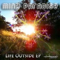 Mind Paradise - Mind Paradise -  Life Outside EP