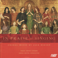 The Gregg Smith Singers - In Praise of Singing