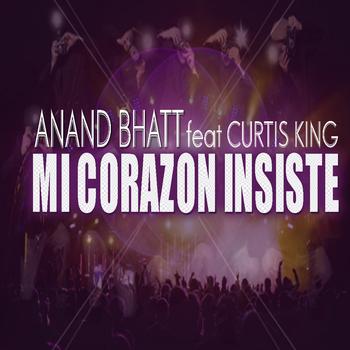 Anand Bhatt - Mi Corazón Insiste