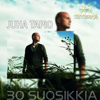 Juha Tapio - Tähtisarja - 30 Suosikkia