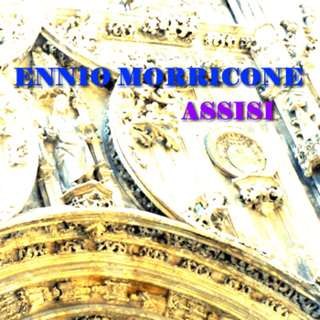 Ennio Morricone - Assisi